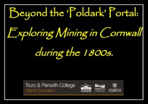 eyond the Poldark Portal - Exploring Mining in Cornwall During the 1800's [1]