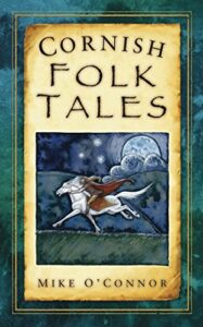 Cornish Folk Tales Mike O'Connor