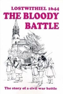 Lostwithiel 1644 The Bloody Battle