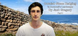 Cornish Hedges - Jack Gregory (Part 1)