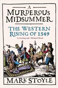 A Murderous Midsummer, The Western Rising of 1549