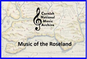 Cornish National Music Archive - Music of the Roseland Link