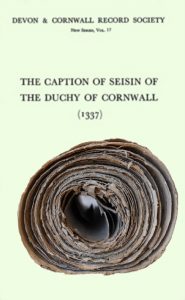 Caption of Seisin of the Duchy of Cornwall - P L Hull Example of a rotuli of parchment